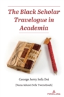 Image for The Black Scholar Travelogue in Academia