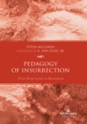 Image for Pedagogy of insurrection  : from resurrection to revolution