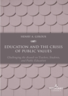 Image for Education and the Crisis of Public Values