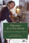Image for Education for a Free Society: Paul Feyerabend and the Pedagogy of Irritation