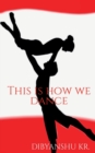 Image for This is how we dance
