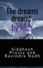 Image for The dreams dreamt by kids