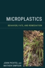 Image for Microplastics : Behavior, Fate, and Remediation