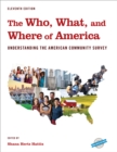 Image for The Who, What, and Where of America : Understanding the American Community Survey