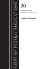 Image for Code of Federal Regulations, Title 20 Employee Benefits 657-END 2023