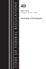 Image for Code of Federal Regulations, Title 40 Protection of the Environment 1-49, Revised as of July 1, 2023