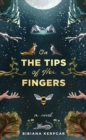 Image for On the Tips of Her Fingers