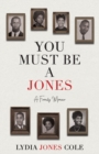 Image for You Must Be A Jones