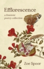 Image for Efflorescence : A Feminist Poetry Collection