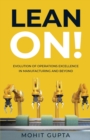 Image for Lean On! : Evolution of Operations Excellence with Digital Transformation in Manufacturing and Beyond