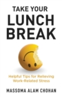 Image for Take Your Lunch Break