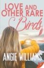 Image for Love and Other Rare Birds