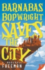 Image for Barnabas Bopwright Saves the City
