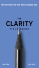 Image for The Clarity Field Guide