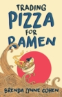 Image for Trading Pizza for Ramen