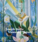 Image for Joseph Stella: Visionary Nature