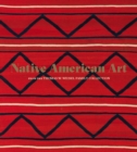 Image for Native American Art from the Thomas W. Weisel Family Collection