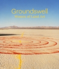 Image for Groundswell: Women of Land Art