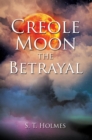 Image for Creole Moon: The Betrayal