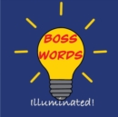 Image for Boss Words... Illuminated