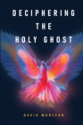 Image for Deciphering the Holy Ghost