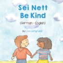 Image for Be Kind (German-English) : Sei Nett