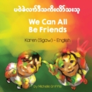 Image for We Can All Be Friends (Karen (Sgaw)-English)