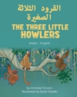 Image for The Three Little Howlers (Arabic-English)