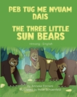 Image for The Three Little Sun Bears (Hmong-English) : Peb Tug Me Nyuam Dais