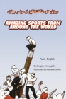 Image for Amazing Sports from Around the World (Farsi-English)