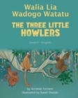 Image for The Three Little Howlers (Swahili-English)