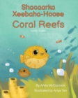 Image for Coral Reefs (Somali-English)