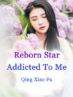 Image for Reborn Star Addicted To Me