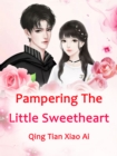Image for Pampering The Little Sweetheart