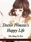 Image for Doctor Princess&#39;s Happy Life