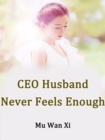 Image for CEO Husband Never Feels Enough