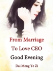 Image for From Marriage To Love: CEO, Good Evening