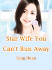 Image for Star Wife, You Can&#39;t Run Away