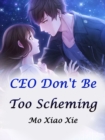Image for CEO, Don&#39;t Be Too Scheming
