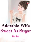 Image for Adorable Wife Sweet As Sugar