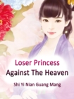 Image for Loser Princess Against The Heaven