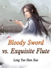 Image for Bloody Sword vs. Exquisite Flute