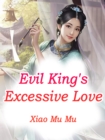 Image for Evil King&#39;s Excessive Love