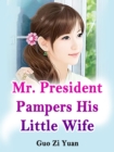 Image for Mr. President Pampers His Little Wife