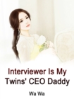 Image for Interviewer Is My Twins&#39; CEO Daddy