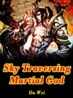 Image for Sky Traversing Martial God