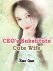 Image for CEO&#39;s Substitute Cute Wife