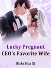 Image for Lucky Pregnant: CEO&#39;s Favorite Wife