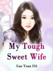 Image for My Tough Sweet Wife