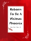 Image for Reborn To Be A Vicious Phoenix